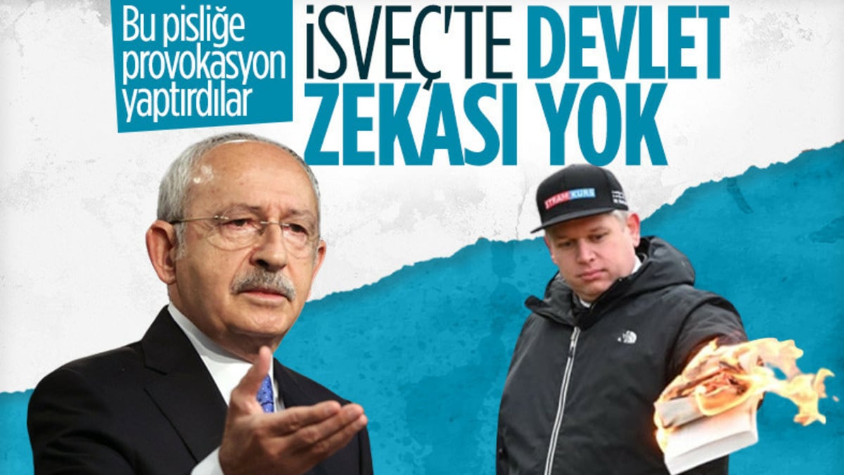 Kemal Kılıçdaroğlu İsveç’teki skandala tepki gösterdi