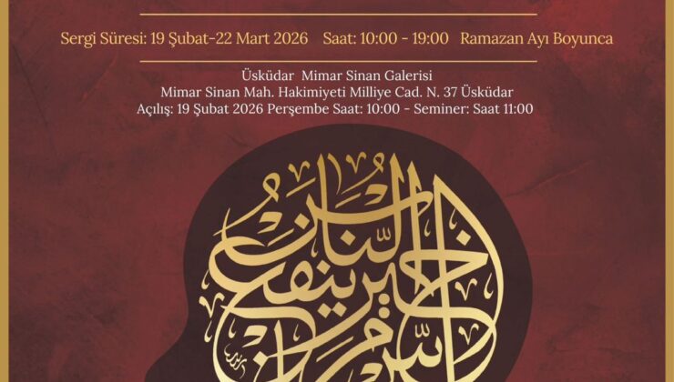 Ruha Şifa Hüsn-ü Hat Sergisi Üsküdar’da sanatseverlerle buluşuyor